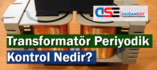 transformatör periyodik kontrol