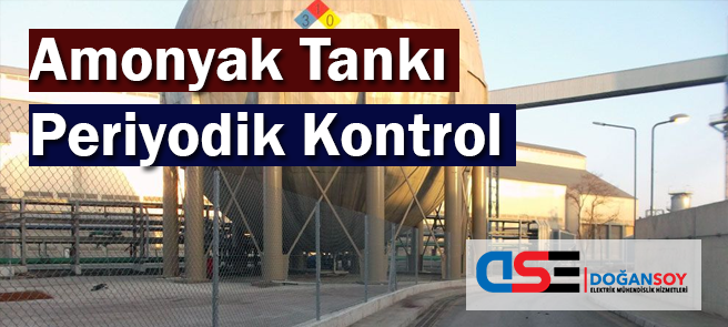 Amonyak Tankı Periyodik Kontrol
