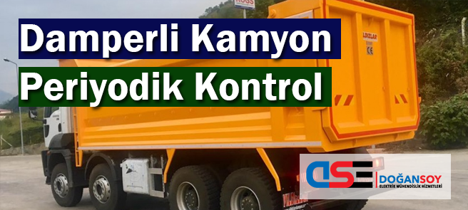 Damperli Kamyon Periyodik Kontrol