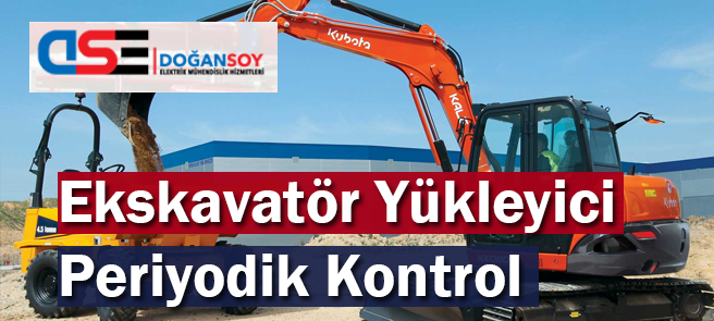 Ekskavatör Periyodik Kontrol