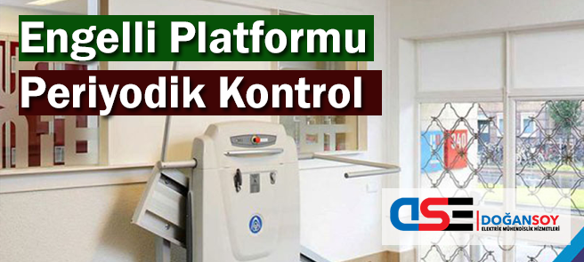 Engelli Platformu Periyodik Kontrol