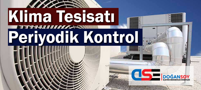 Klima Tesisatı Periyodik Kontrol