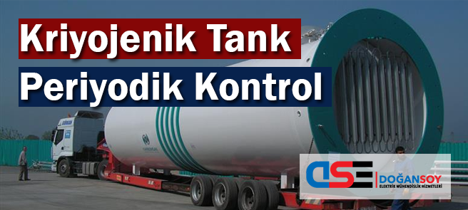 Kriyojenik Tank Periyodik Kontrol