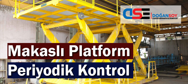 Makaslı Platform Periyodik Kontrol