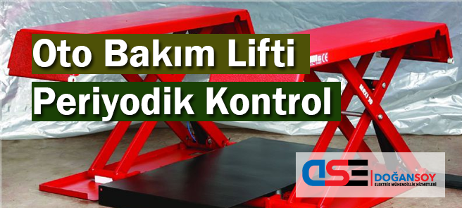 Oto Bakım Lifti Periyodik Kontrol