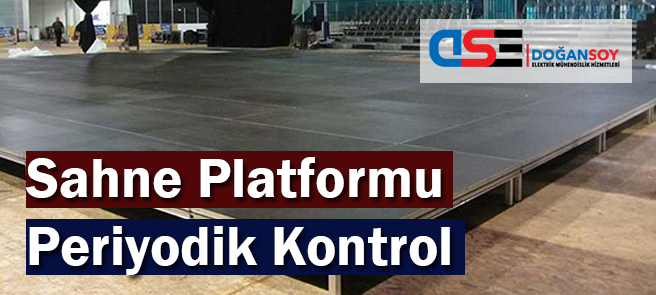 Sahne Platformu Periyodik Kontrol