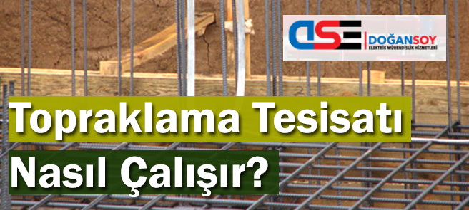 Topraklama Tesisatı Hakkında Bilinmesi Gerekenler